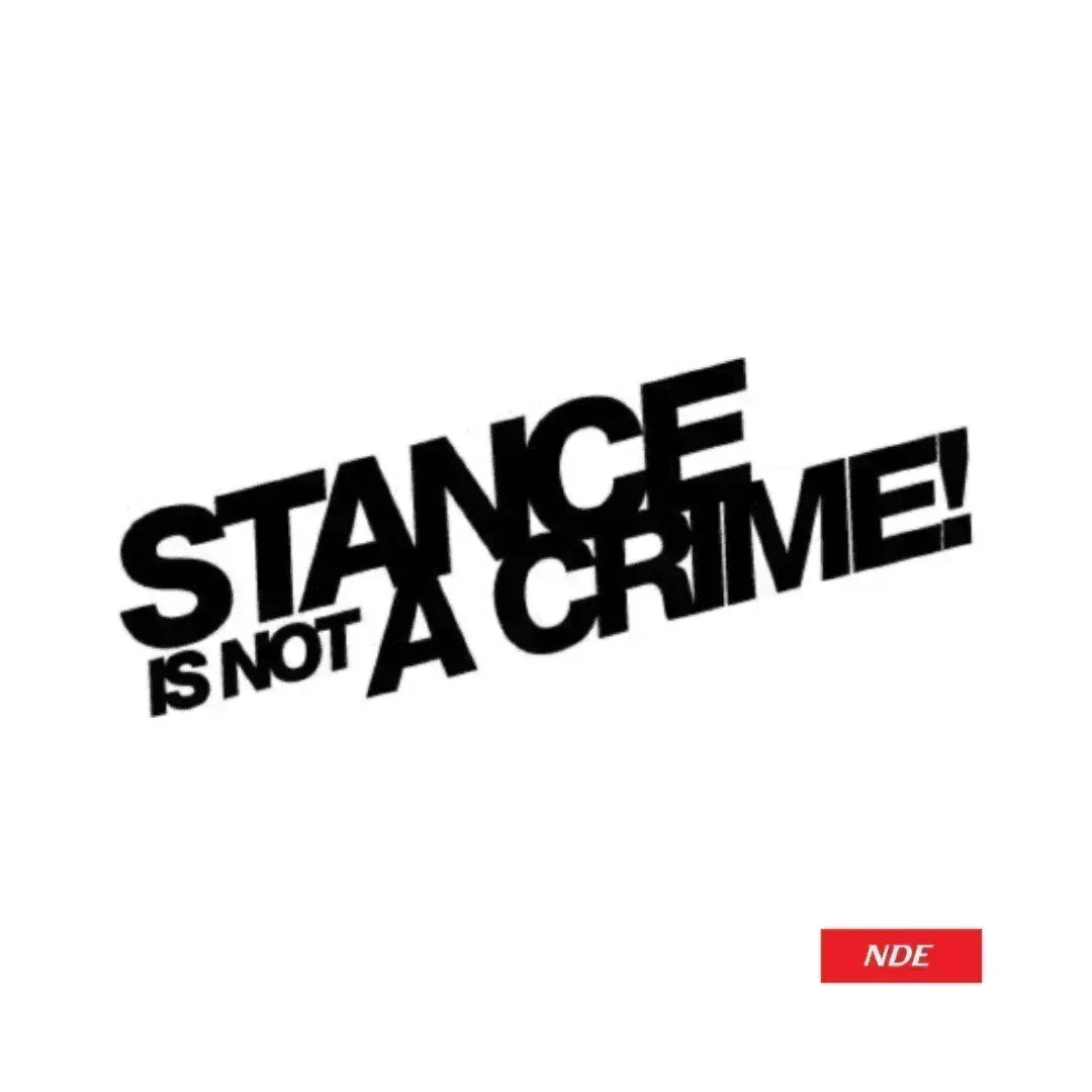 STICKER, STANCE IS NOT A CRIME - ndestore.com