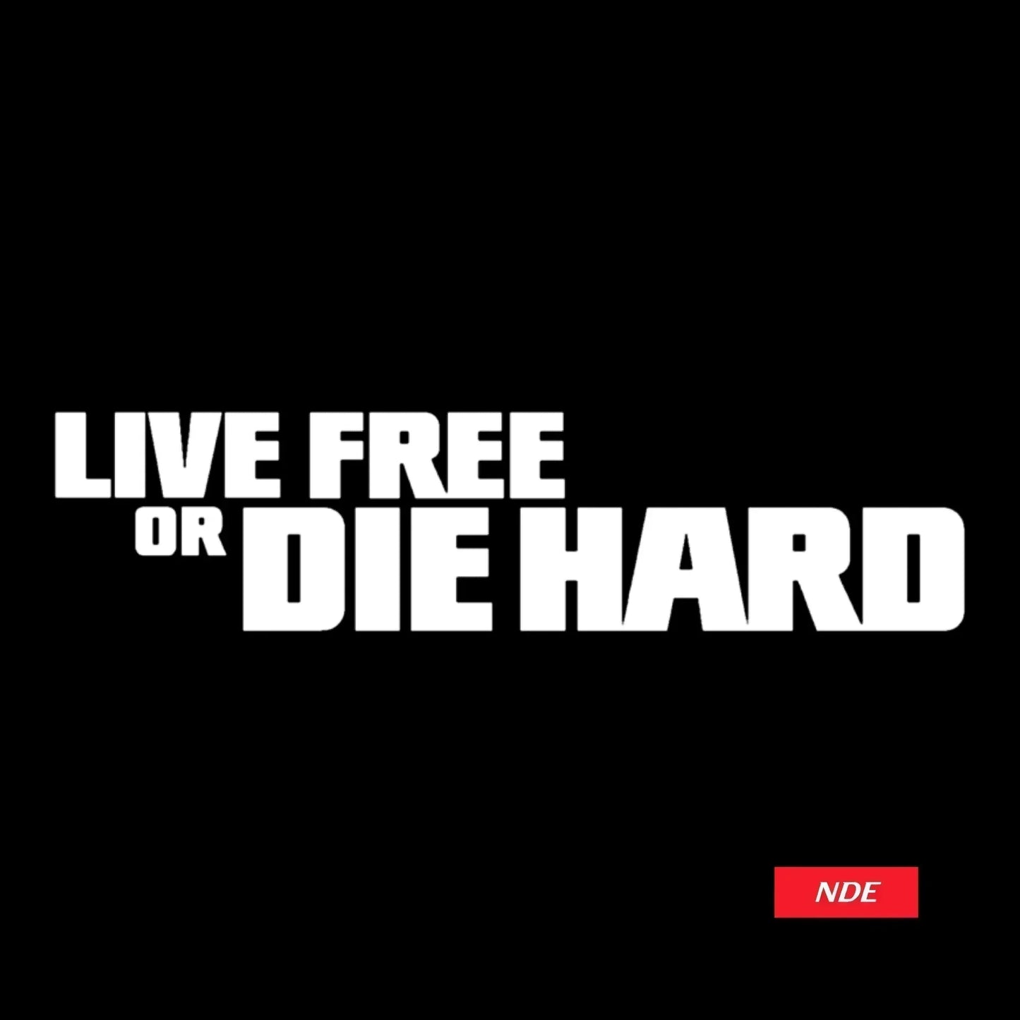 STICKER LIVE FREE OR DIE HARD - ndestore.com