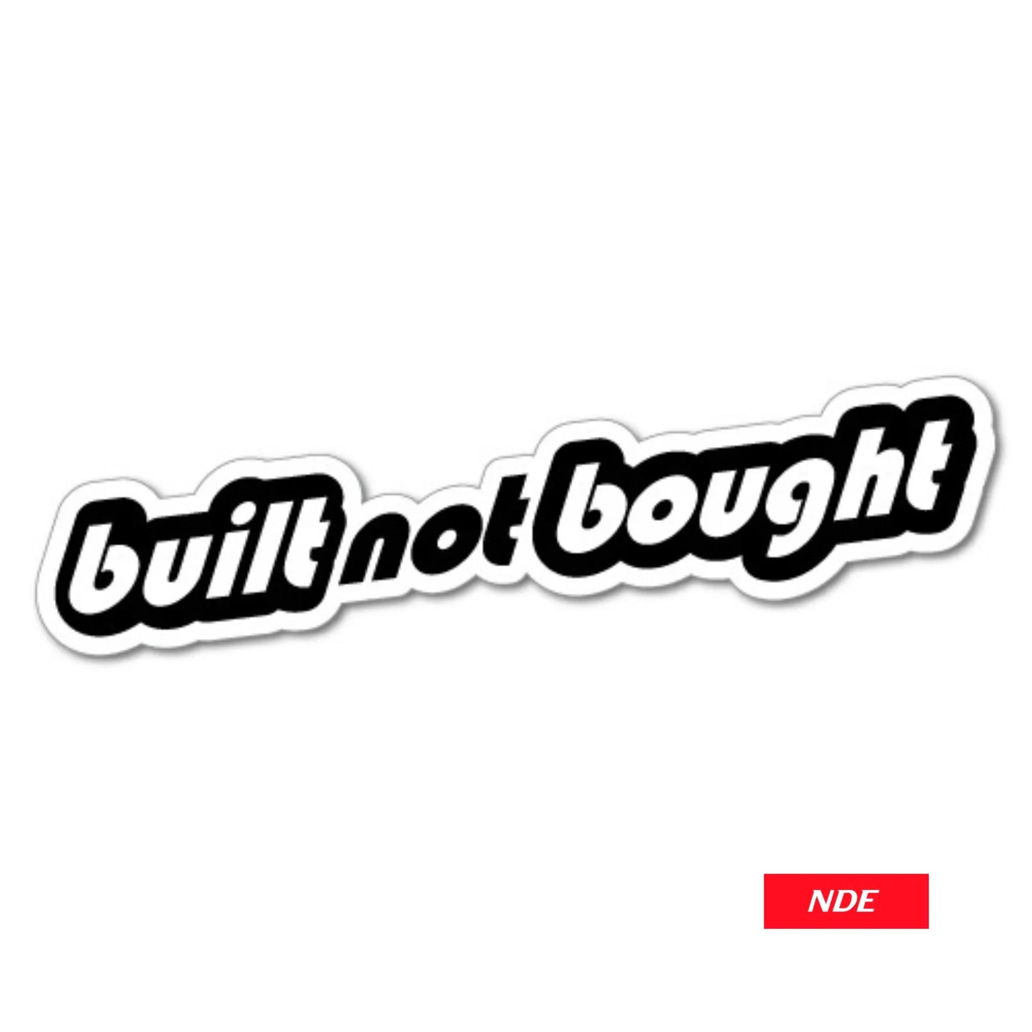 STICKER DECAL BUILT NOT BOUGHT