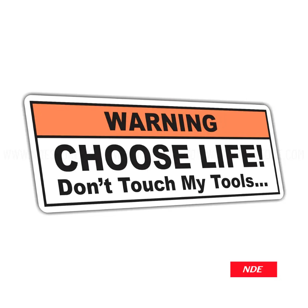 STICKER DECAL WARNING CHOOSE LIFE