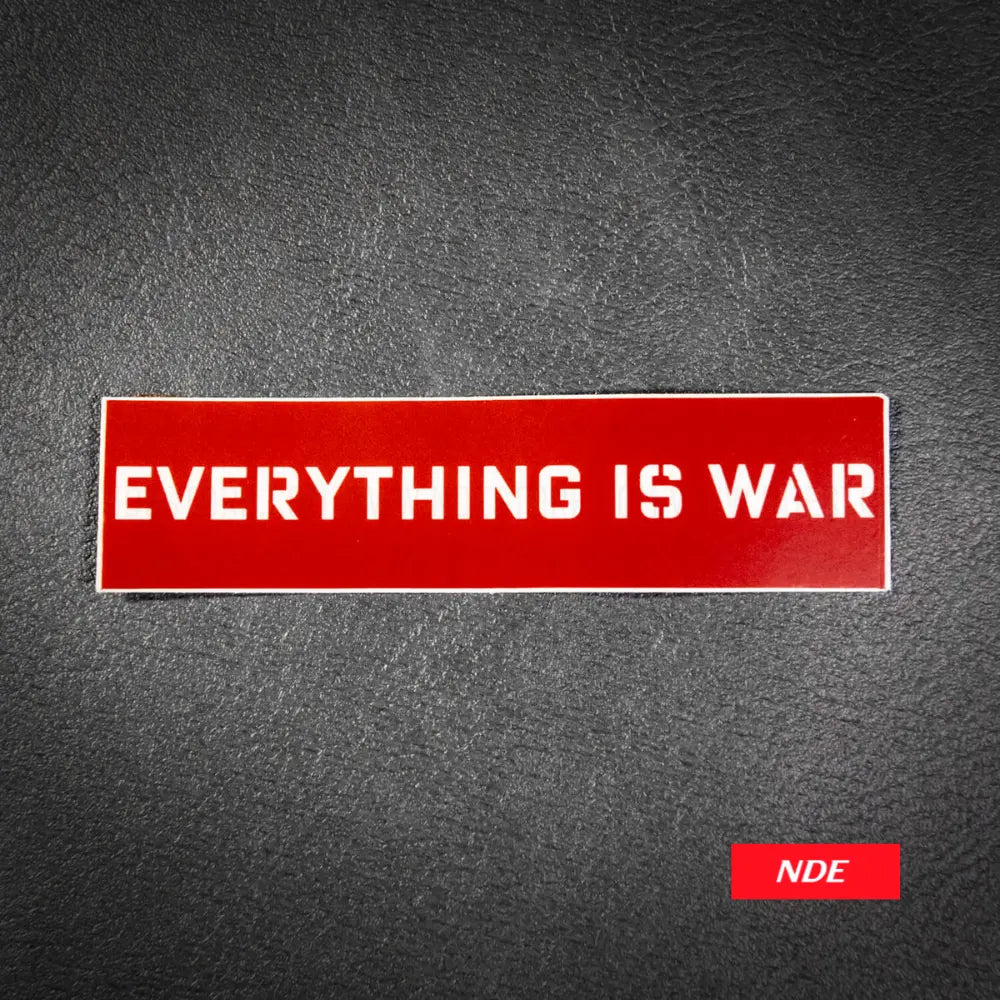 STICKER DECAL EVERYTHING IS WAR