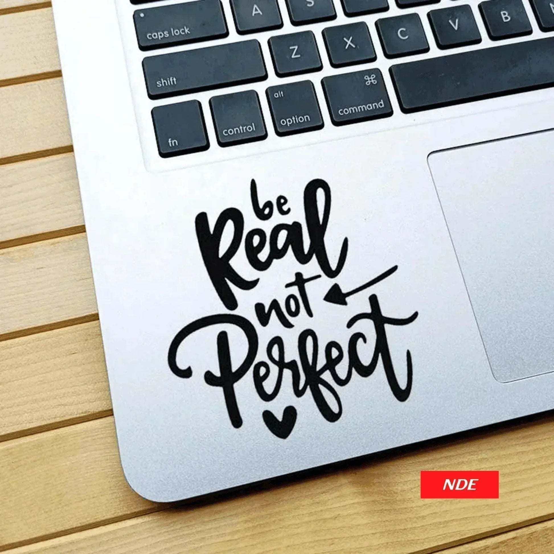 LAPTOP STICKER BE REAL NOT PERFECT - ndestore.com