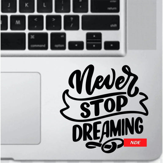 LAPTOP STICKER NEVER STOP DREAMING - ndestore.com