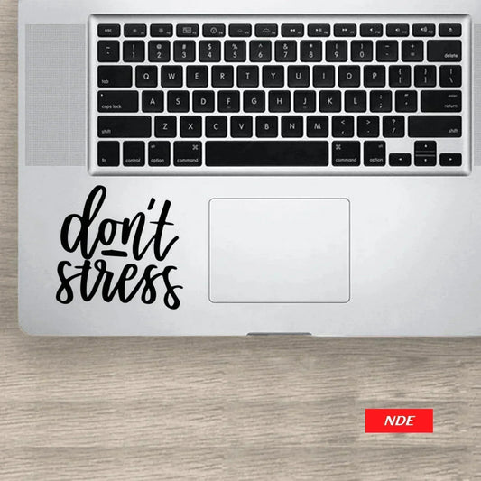 LAPTOP STICKER DONT STRESS - ndestore.com