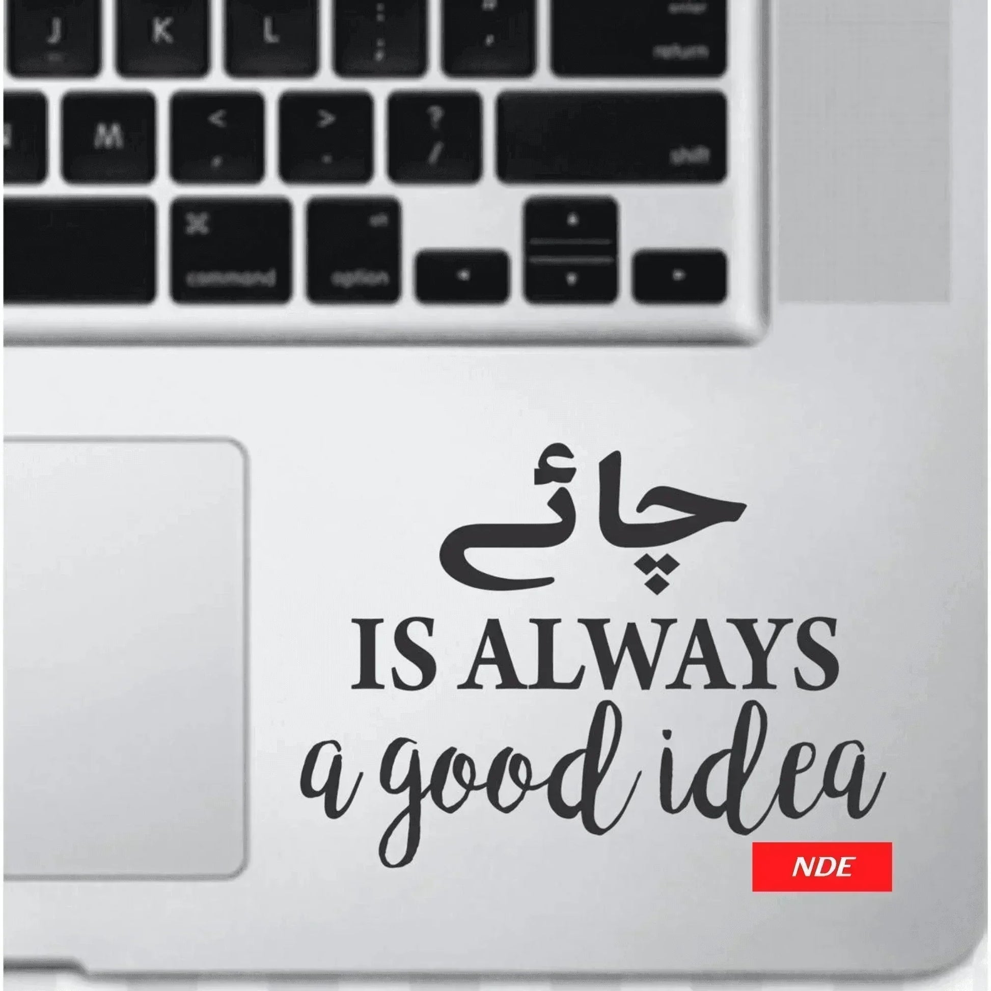 LAPTOP STICKER CHAI IS ALWAYS A GOOD IDEA - ndestore.com