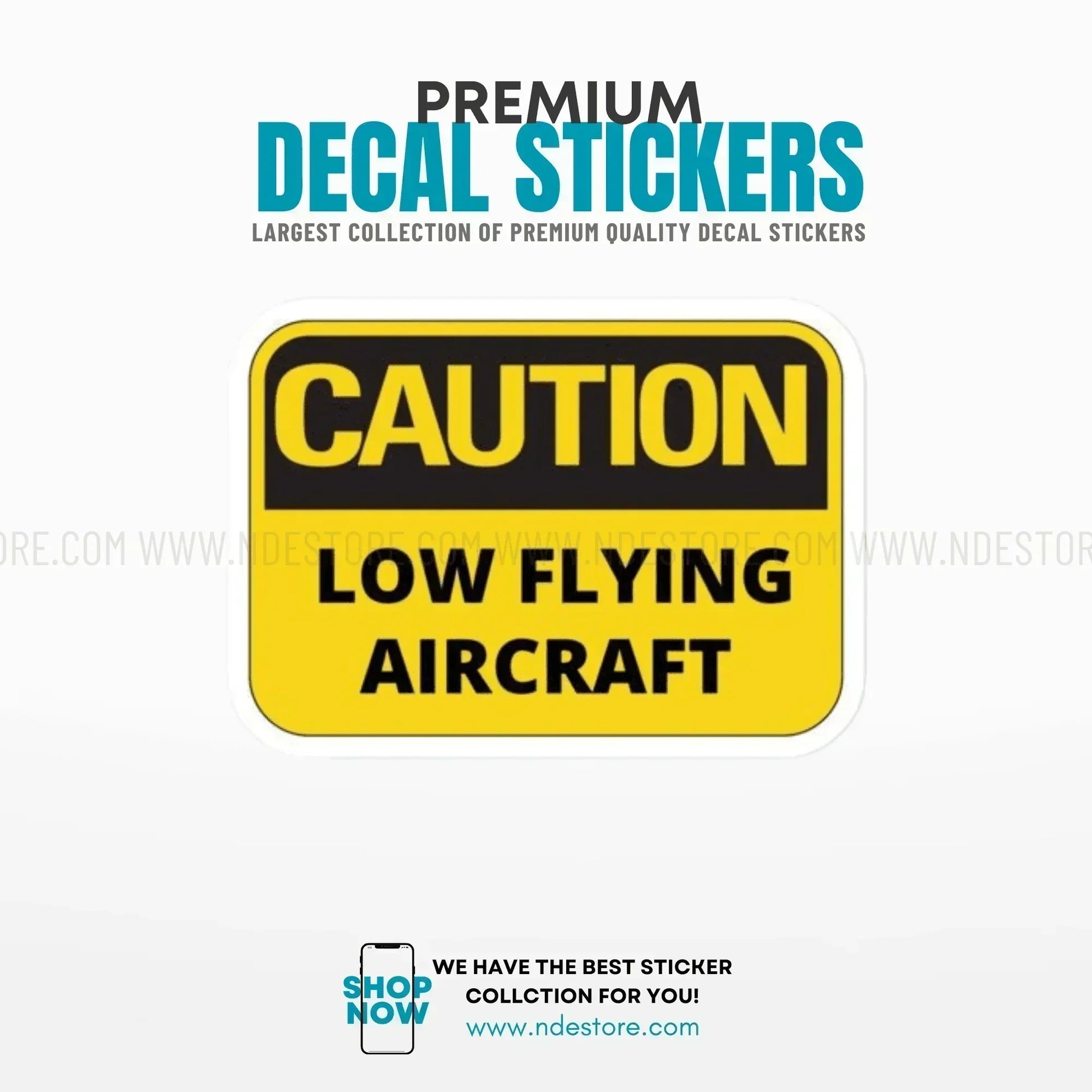 STICKER CAUTION LOW FLYING AIRCRAFT - ndestore.com