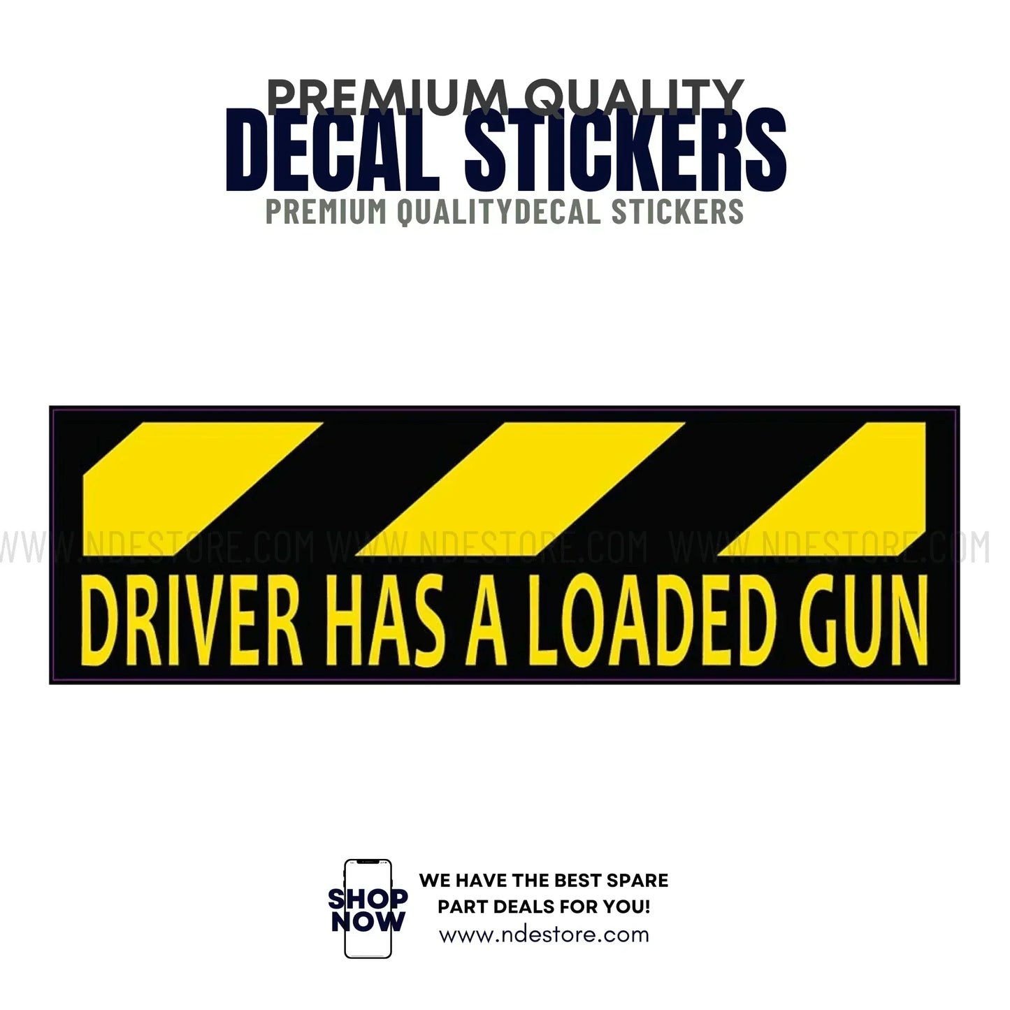 STICKER DRIVER HAS A LOADED - ndestore.com