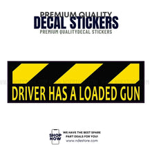STICKER DRIVER HAS A LOADED - ndestore.com