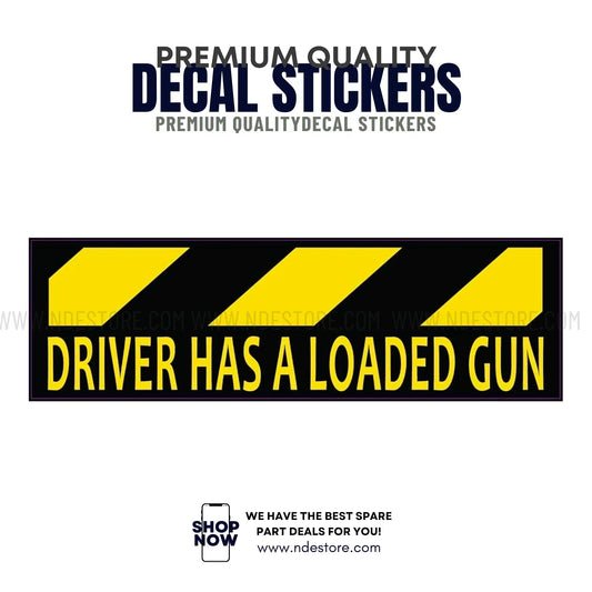 STICKER DRIVER HAS A LOADED - ndestore.com
