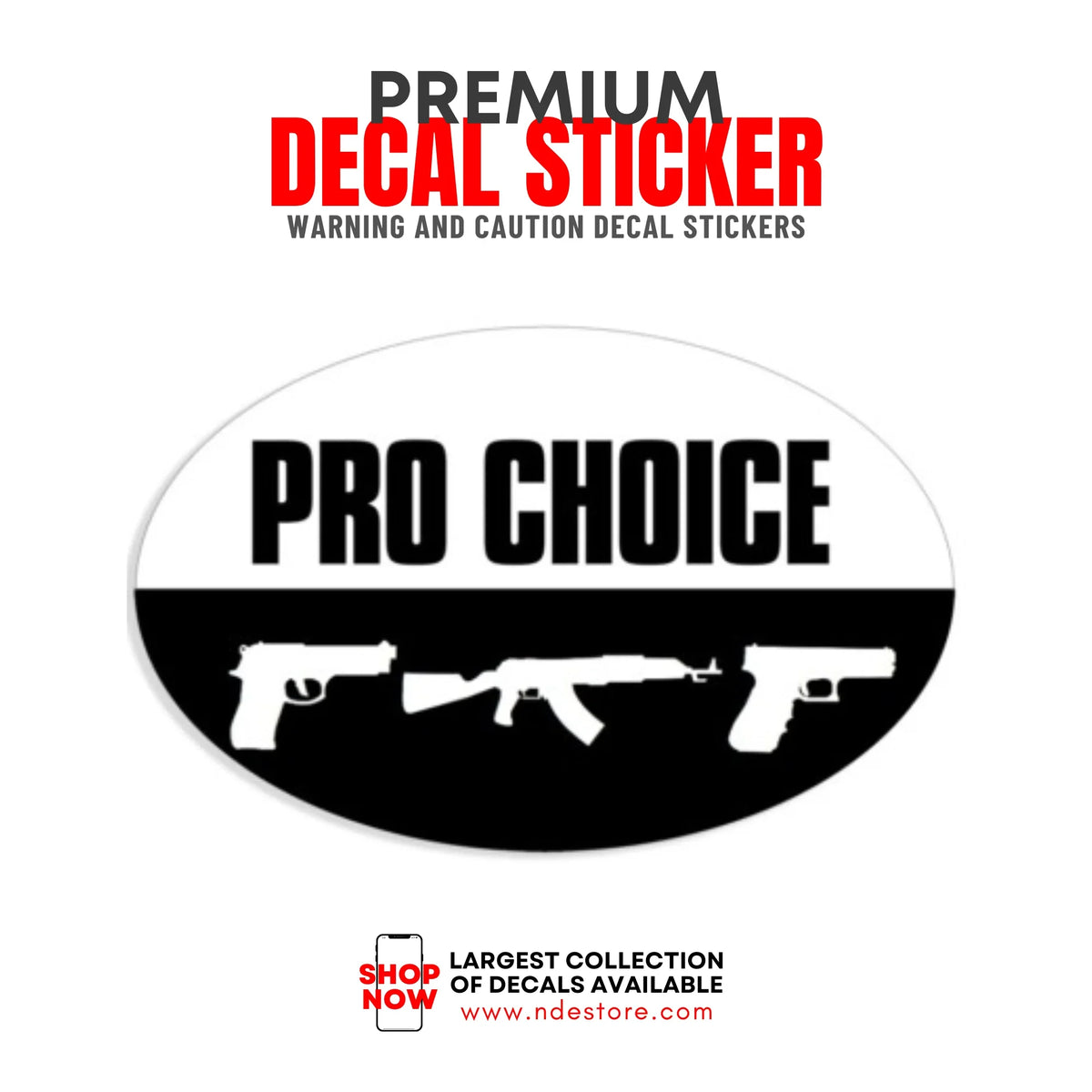Sticker Decal Firearm Pro Choice - Shop Now – ndestore.com