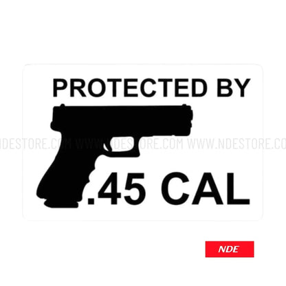 STICKER PROTECTED BY .45 CAL - ndestore.com