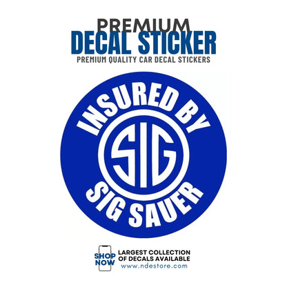 STICKER DECAL SIG SAUER INSURED BY