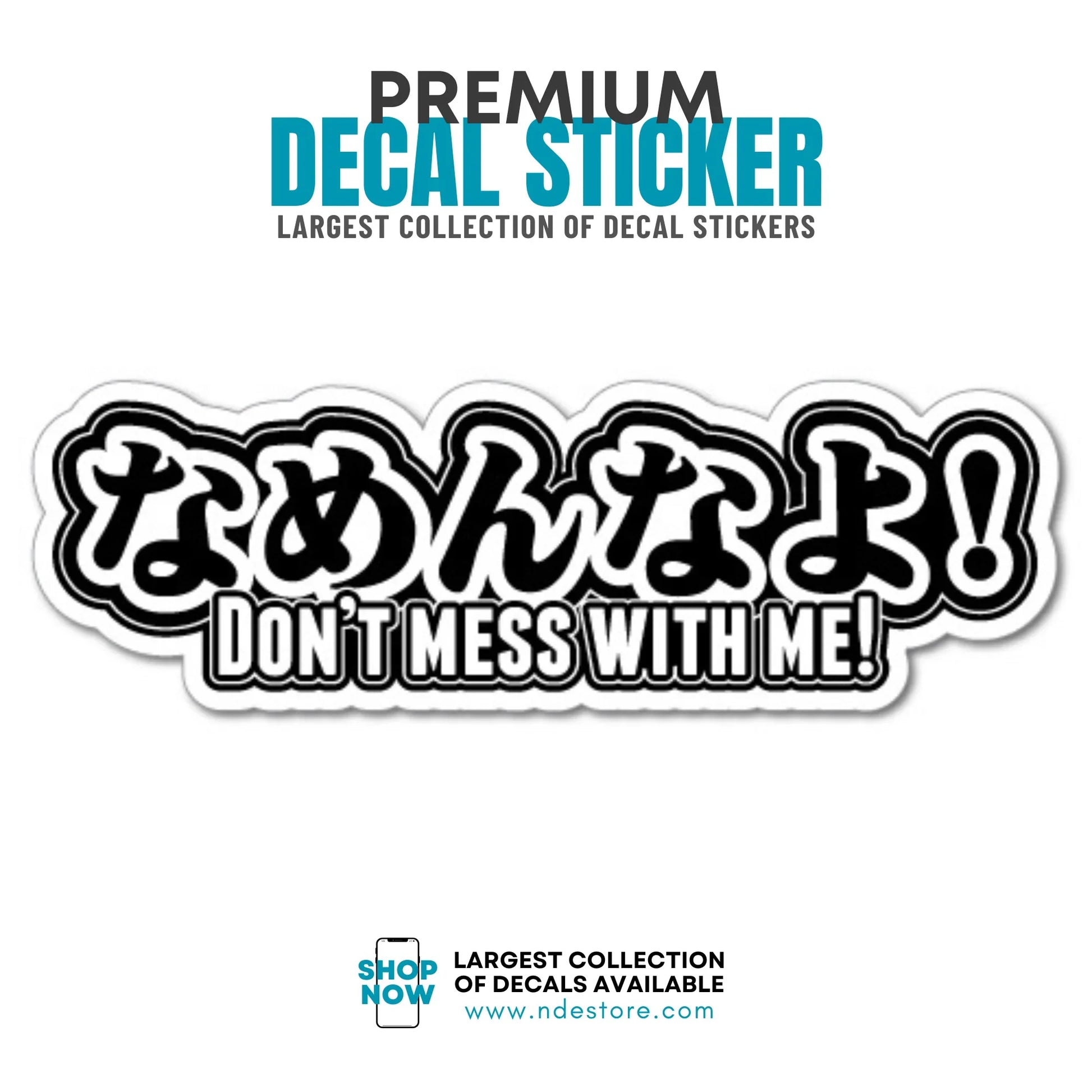STICKER DECAL DONT MESS WITH ME JDM