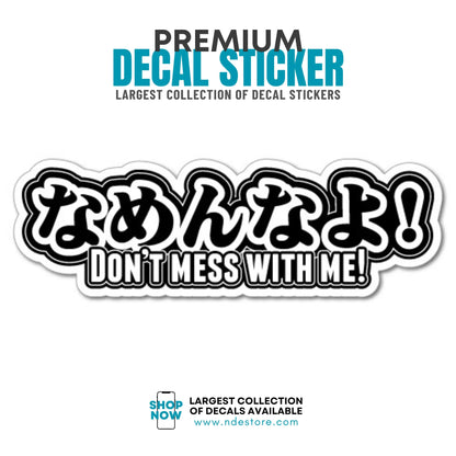 STICKER DECAL DONT MESS WITH ME JDM