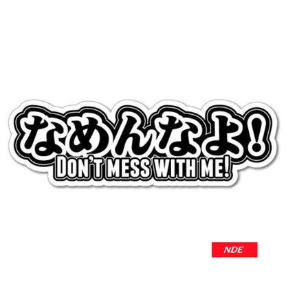 STICKER DECAL DONT MESS WITH ME JDM