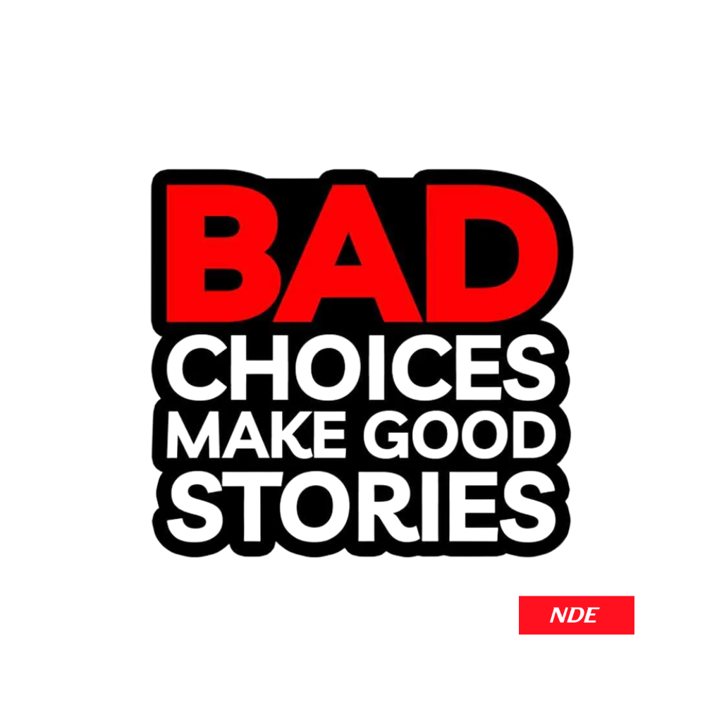 STICKER DECAL BAD CHOICES