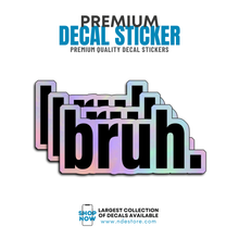 STICKER DECAL BRUH