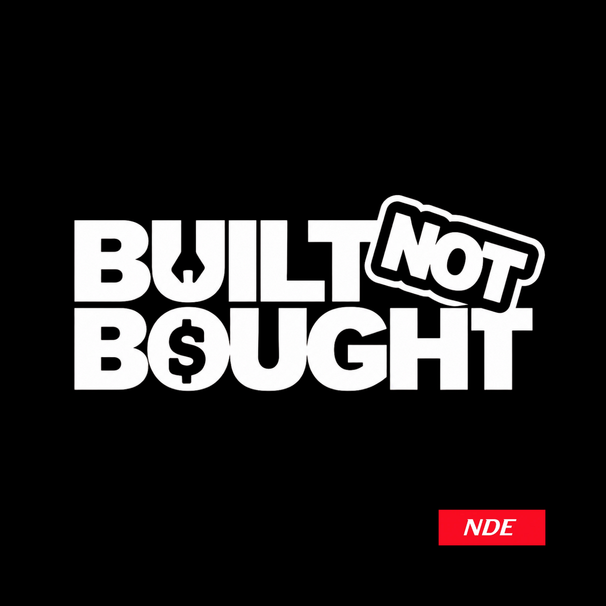 STICKER DECAL BUILT NOT BOUGHT