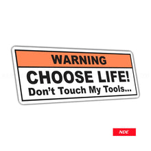 STICKER DECAL WARNING CHOOSE LIFE