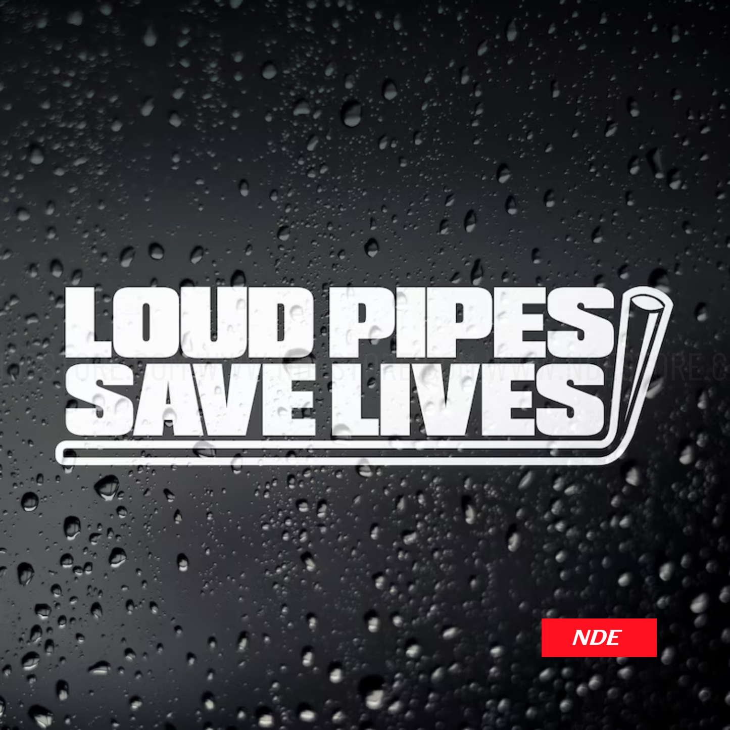 STICKER DECAL LOUD PIPES SAVE LIVES