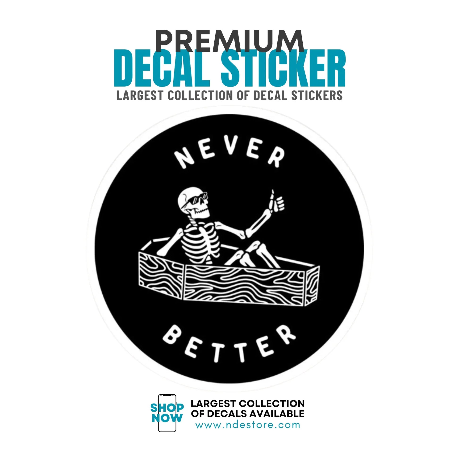 STICKER DECAL NEVER BETTER