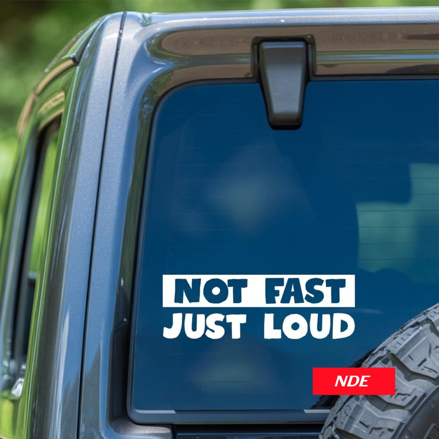 DECAL STICKER NOT FAST JUST LOUD