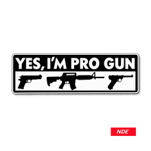 STICKER DECAL YES I'M PRO GUN